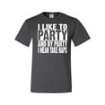 thumbnail image 1 of Adult I Like To Party And By Party I Mean Take Naps Funny T-Shirt, 1 of 1