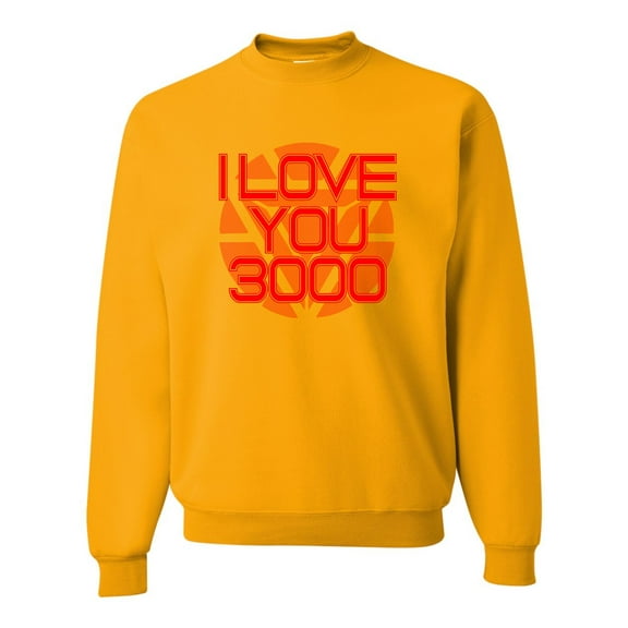 Adult I Love You 3000 Sweatshirt Crewneck