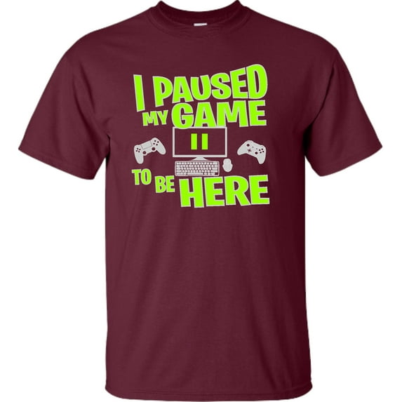 Adult I Paused My Game To Be Here Funny Gaming T-Shirt
