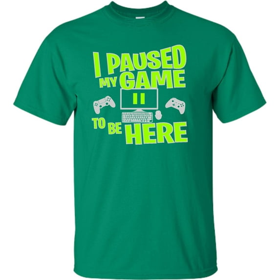 Adult I Paused My Game To Be Here Funny Gaming T-Shirt
