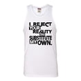 thumbnail image 1 of Adult I Reject Your Reality And Substitute My Own Sleeveless Tank Top Cotton T-Shirt, 1 of 1