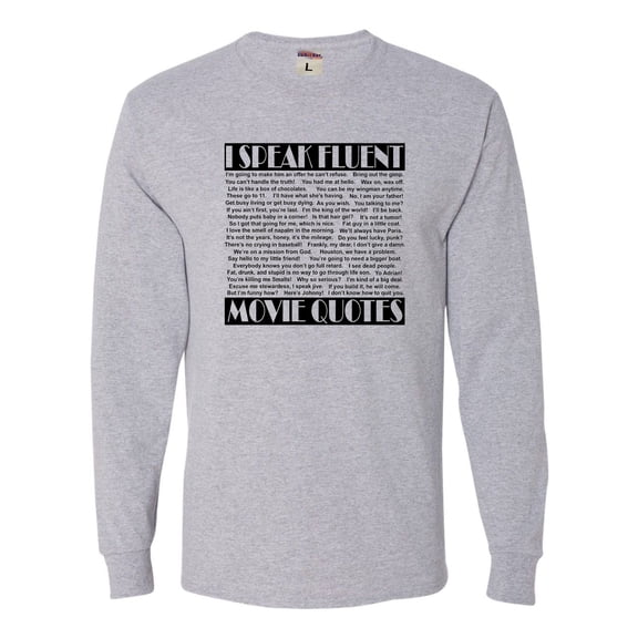 Adult I Speak Fluent Movie Quotes Long Sleeve T-Shirt
