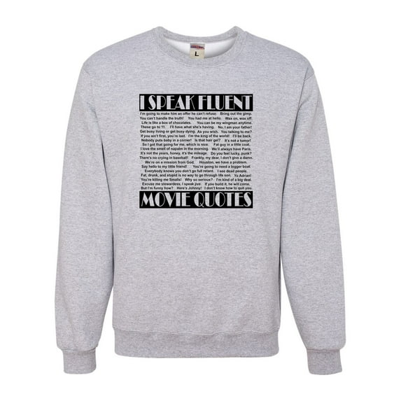 Adult I Speak Fluent Movie Quotes Sweatshirt Crewneck