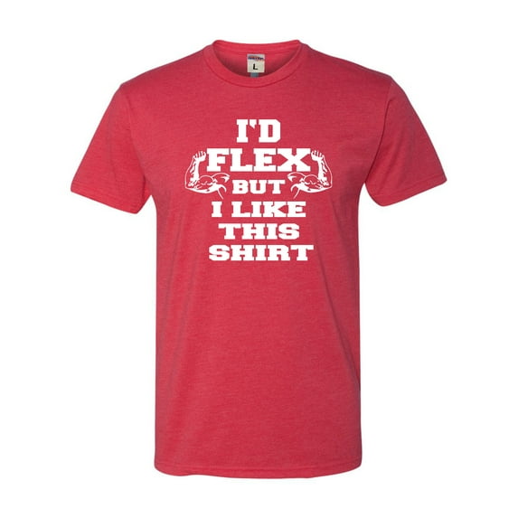 Adult I'd Flex But I Like This Shirt Funny Deluxe T-Shirt