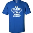 thumbnail image 1 of Adult I'd Flex But I Like This Shirt Funny T-Shirt, 1 of 1