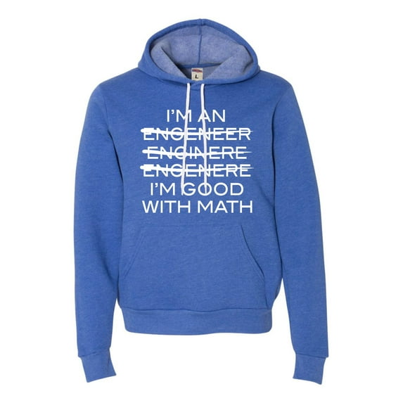 Adult I'm An Engineer I'm Good At Math Deluxe Super Soft Sweatshirt Hoodie