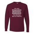 thumbnail image 1 of Adult I'm An Engineer I'm Good At Math Long Sleeve T-Shirt, 1 of 1