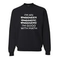 thumbnail image 1 of Adult I'm An Engineer I'm Good At Math Sweatshirt Crewneck, 1 of 1