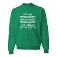 thumbnail image 1 of Adult I'm An Engineer I'm Good At Math Sweatshirt Crewneck, 1 of 1
