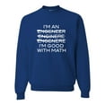 thumbnail image 1 of Adult I'm An Engineer I'm Good At Math Sweatshirt Crewneck, 1 of 1