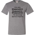 thumbnail image 1 of Adult I'm An Engineer I'm Good At Math T-Shirt, 1 of 1