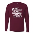 thumbnail image 1 of Adult I'm Not Arguing I'm Just Explaining Why I'm Right Long Sleeve T-Shirt, 1 of 1