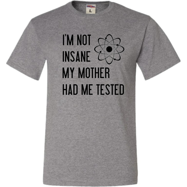 Funny 'I'm Not Crazy My Mother Had Me Tested' Unisex V-Neck T-Shirt – Soft Cotton Tee