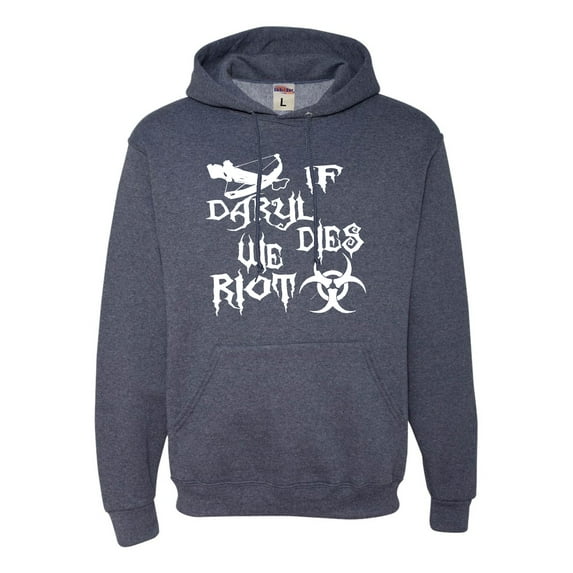 Adult If Daryl Dies We Riot Zombie Apocolypse Sweatshirt Hoodie