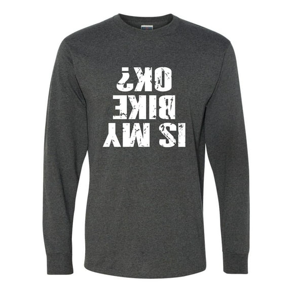 Adult Is My Bike OK Okay? Long Sleeve T-Shirt