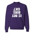 thumbnail image 1 of Adult Is My Bike OK Okay? Sweatshirt Crewneck, 1 of 1