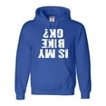 thumbnail image 1 of Adult Is My Bike OK Okay? Sweatshirt Hoodie, 1 of 1