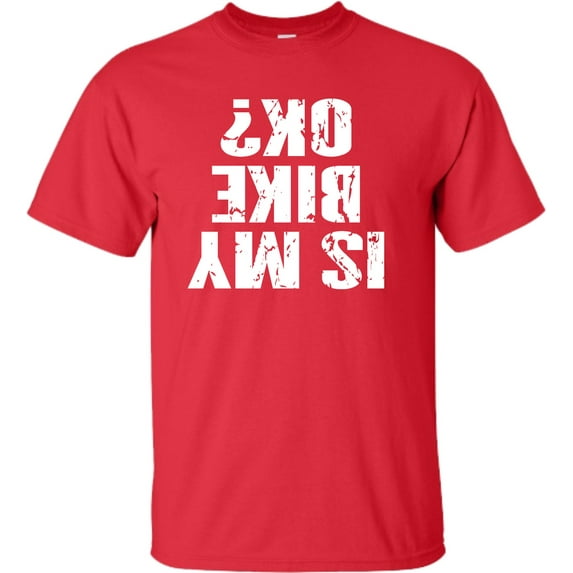 Adult Is My Bike OK Okay? T-Shirt