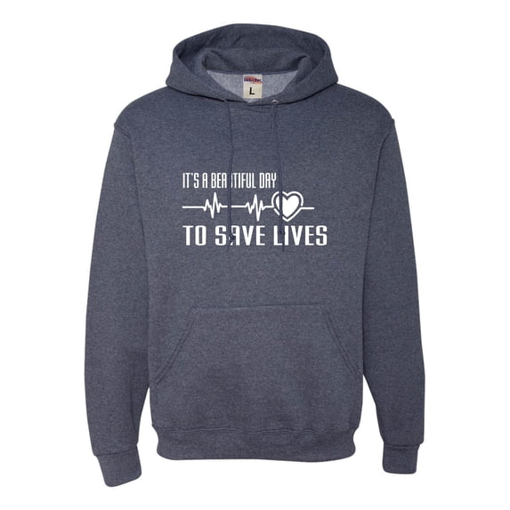 Adult It's A Beautiful Day To Save Lives Sweatshirt Hoodie