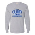 thumbnail image 1 of Adult It's A Curry Thing You Wouldn't Understand Long Sleeve T-Shirt, 1 of 1
