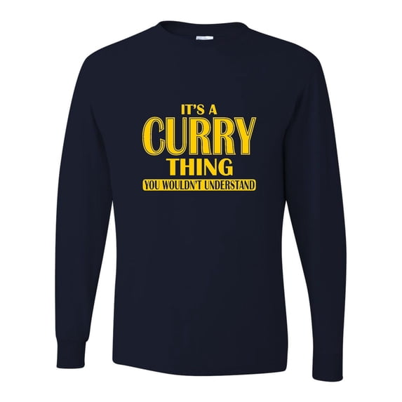 Adult It's A Curry Thing You Wouldn't Understand Long Sleeve T-Shirt