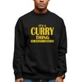 thumbnail image 1 of Adult It's A Curry Thing You Wouldn't Understand Sweatshirt Crewneck, 1 of 1