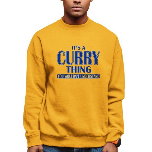 Adult It's A Curry Thing You Wouldn't Understand Sweatshirt Crewneck