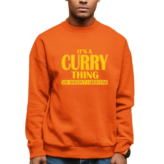 Adult It's A Curry Thing You Wouldn't Understand Sweatshirt Crewneck