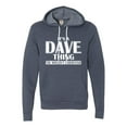 thumbnail image 1 of Adult It's A Dave Thing You Wouldn't Understand Deluxe Super Soft Sweatshirt Hoodie, 1 of 1