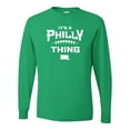 thumbnail image 1 of Adult It's A Philly Thing Long Sleeve T-Shirt, 1 of 1