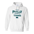 thumbnail image 1 of Adult It's A Philly Thing Sweatshirt Hoodie, 1 of 1