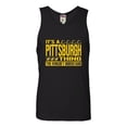thumbnail image 1 of Adult It's A Pittsburgh Thing You Wouldn't Understand Sleeveless Tank Top Cotton T-Shirt, 1 of 1