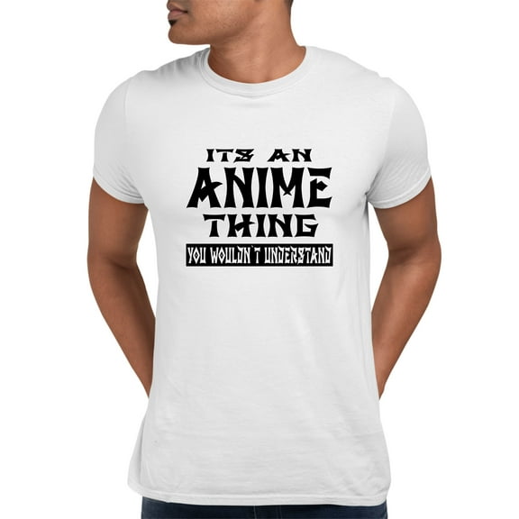 Adult It's An Anime Thing You Wouldn't Understand T-Shirt