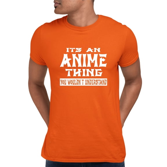 Adult It's An Anime Thing You Wouldn't Understand T-Shirt