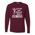 thumbnail image 1 of Adult It's Not Easy Being My Wife's Arm Candy Long Sleeve T-Shirt, 1 of 1