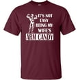 thumbnail image 1 of Adult It's Not Easy Being My Wife's Arm Candy T-Shirt, 1 of 1