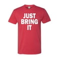 thumbnail image 1 of Adult Just Bring It Deluxe T-Shirt, 1 of 1