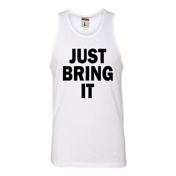 Adult Just Bring It Sleeveless Tank Top Cotton T-Shirt