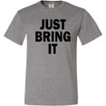 thumbnail image 1 of Adult Just Bring It T-Shirt, 1 of 1