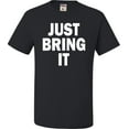 thumbnail image 1 of Adult Just Bring It T-Shirt, 1 of 1