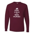 thumbnail image 1 of Adult Keep Calm And Ride Horses Equestrian Horse Lovers Long Sleeve T-Shirt, 1 of 1