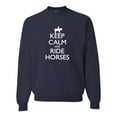 thumbnail image 1 of Adult Keep Calm And Ride Horses Equestrian Horse Lovers Sweatshirt Crewneck, 1 of 1