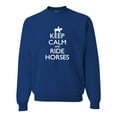 thumbnail image 1 of Adult Keep Calm And Ride Horses Equestrian Horse Lovers Sweatshirt Crewneck, 1 of 1