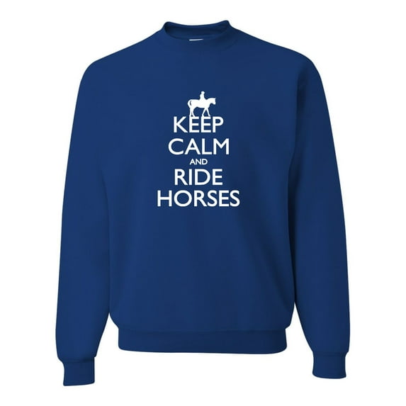 Adult Keep Calm And Ride Horses Equestrian Horse Lovers Sweatshirt Crewneck