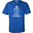 thumbnail image 1 of Adult Keep Calm And Ride Horses Equestrian Horse Lovers T-Shirt, 1 of 1