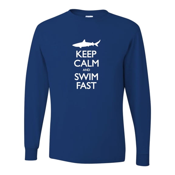 Adult Keep Calm And Swim Fast Funny Shark Lovers Long Sleeve T-Shirt