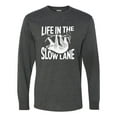 thumbnail image 1 of Adult Life In The Slow Lane Sloth Lovers Long Sleeve T-Shirt, 1 of 1