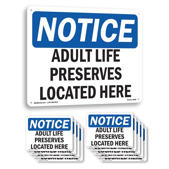 Adult Life Preservers Located Here OSHA Notice Aluminum Sign 10 Inch x 7 Inch - 10 Pack