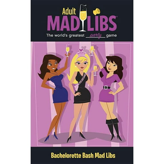 Adult Mad Libs: Bachelorette Bash Mad Libs : World's Greatest Word Game (Paperback)