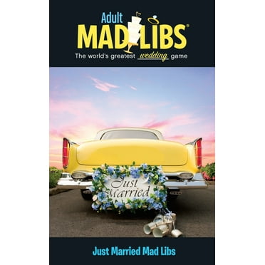 Adult Mad Libs Just Married Mad Libs: World's Greatest Wedding Game, (Paperback)